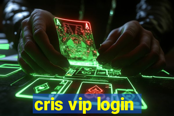 cris vip login